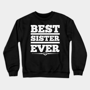 Best Sister Ever T Shirt For Women Crewneck Sweatshirt